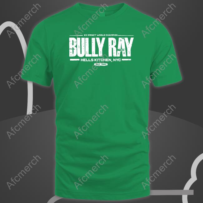 Official 2X Impact World Champion Bully Ray Hells Kitchen Nyc Est 1991 Shirt Official Impact Wrestling Shop 2X Impact World Champion Bully Ray Hells Kitchen Nyc Est 1991 Cap
