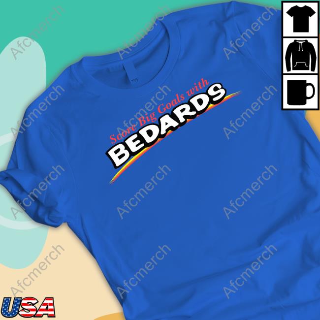 Obvious Shirts Merch Score Big Goals With Bedards Shirts