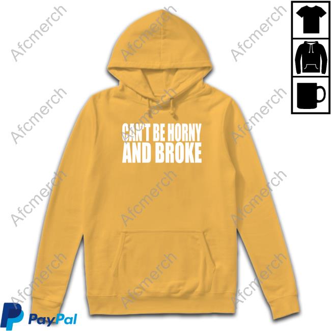 Beatkingkong Merch Cant Be Horny And Broke T Shirt