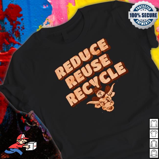 Texas Longhorns Reduce Reuse Recycle Hoodie Texas Longhorns Reduce Reuse Recycle Tee