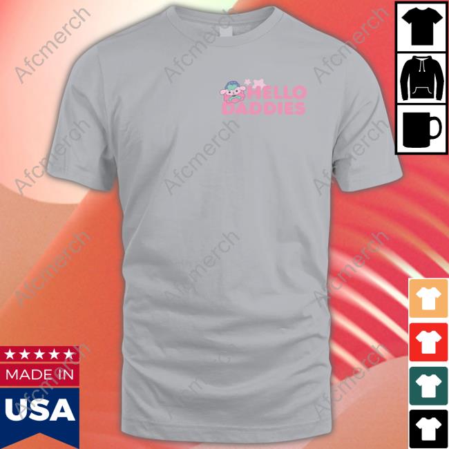 Hello Daddies Tee Shirt