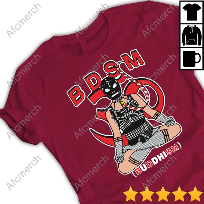Thegoodshirts Merch B.D.S.M. (Buddhism) T Shirt
