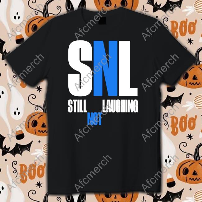 Sleepy Boy Underground Merch Snl Still Not Laughing Shirts Shirts That Go Hard