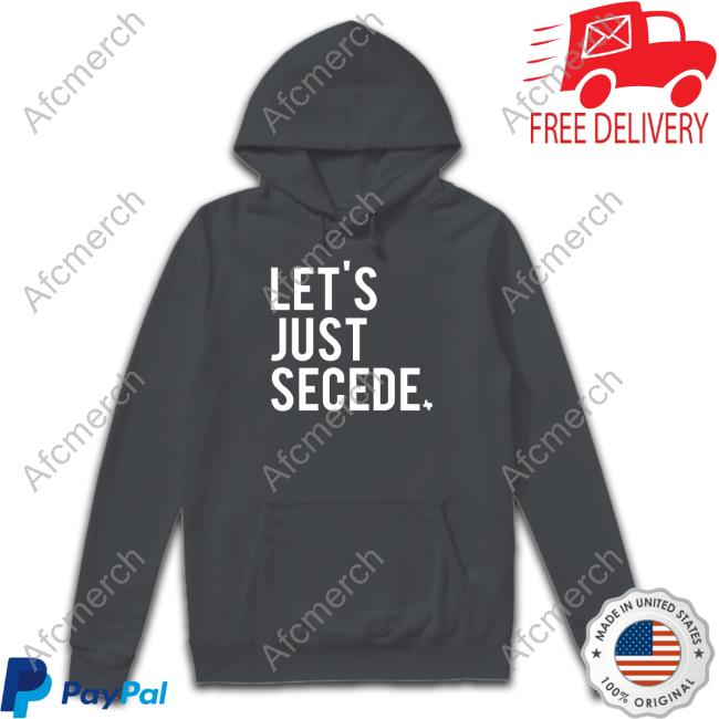 Let's Just Secede Sweatshirt