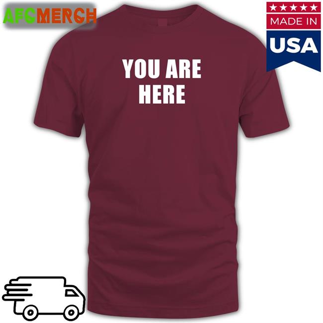 You Are Here Tee Shirt Super 70S Sports Store