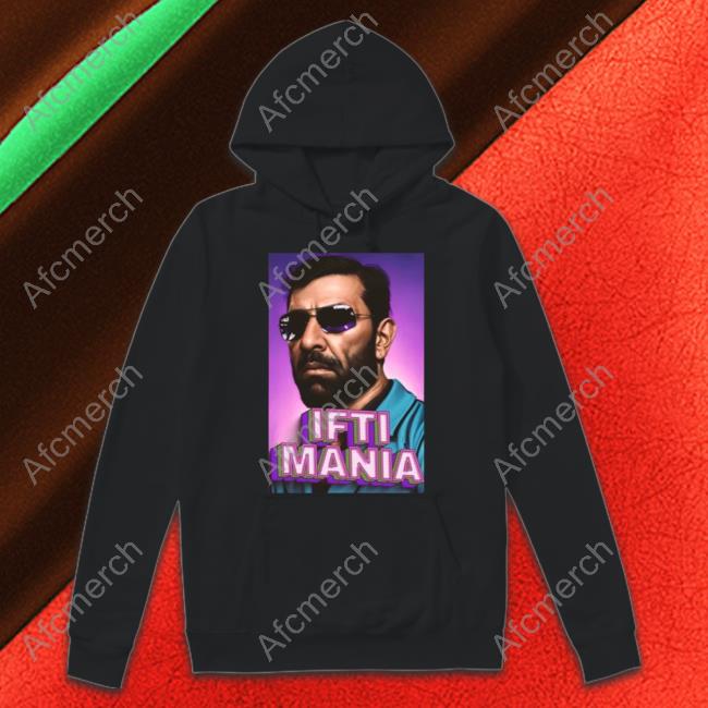 Ifti Mania Shirt