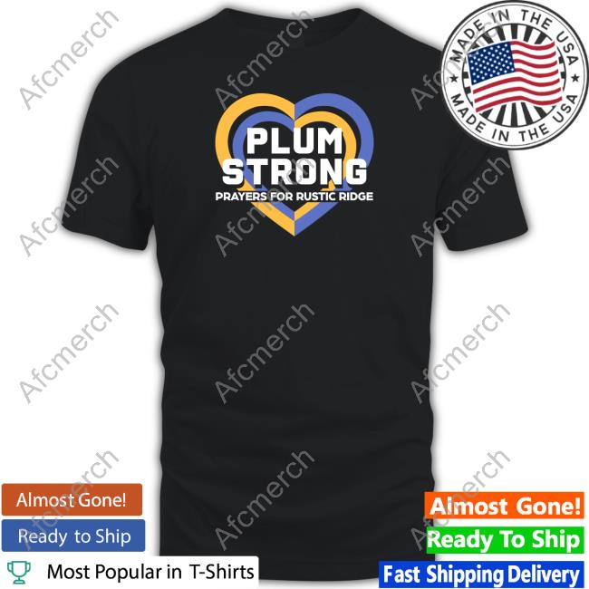 Official Heart Plum Strong Prayers For Rustic Ridge Shirt