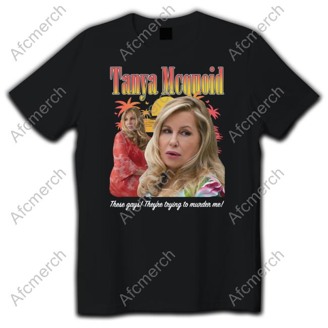 Tanya McQuoid Shirt