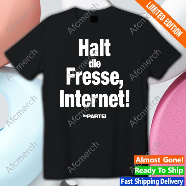 Martin Sonneborn Halt Die Fresse Internet Die Partei Shirt Shirt