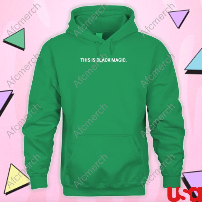 This Is Black Magic Shirt This Is Black Magic T Shirt