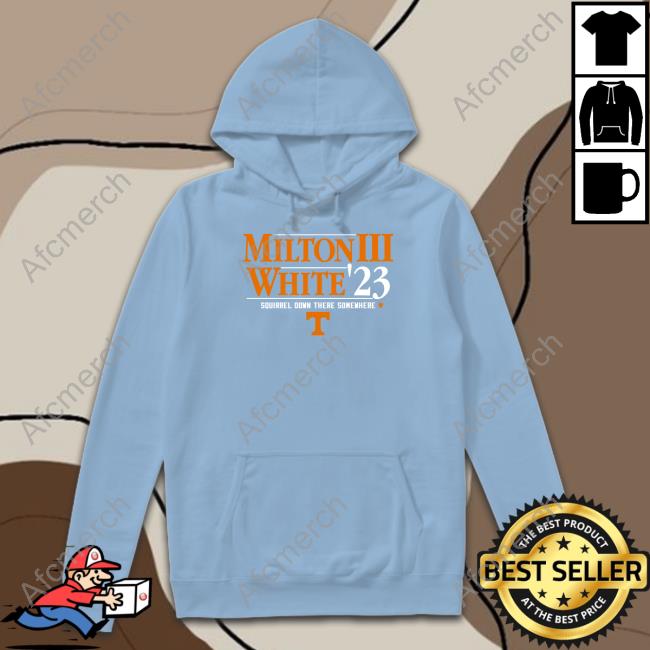 Official Milton Iii White '23 Squirrel Down There Somewhere Shirt