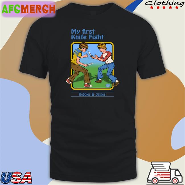 Steven Rhodes Merch My First Knife Fight Hobbies & Games Shirts Shirts That Go Hard