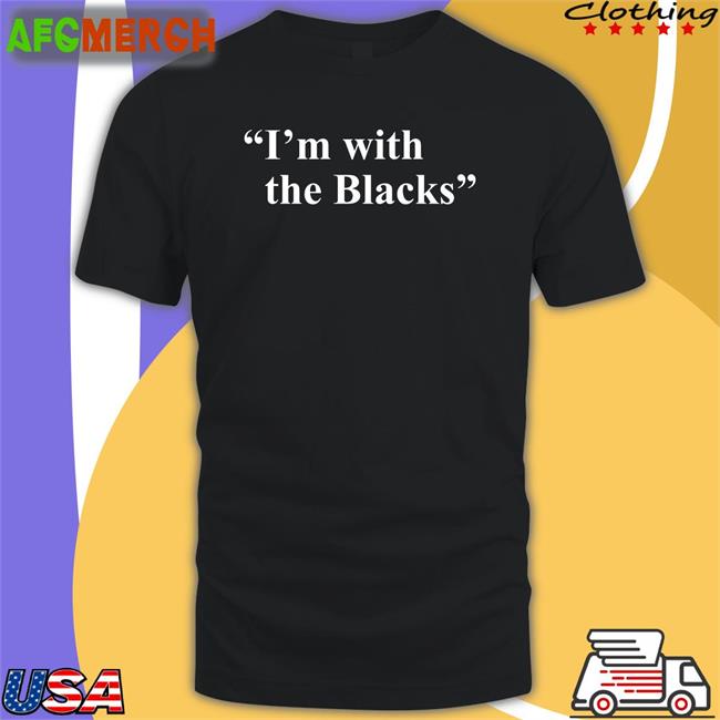 Steve Saldivar I'm With The Blacks Edition Limited Shirts Stevesaldivar