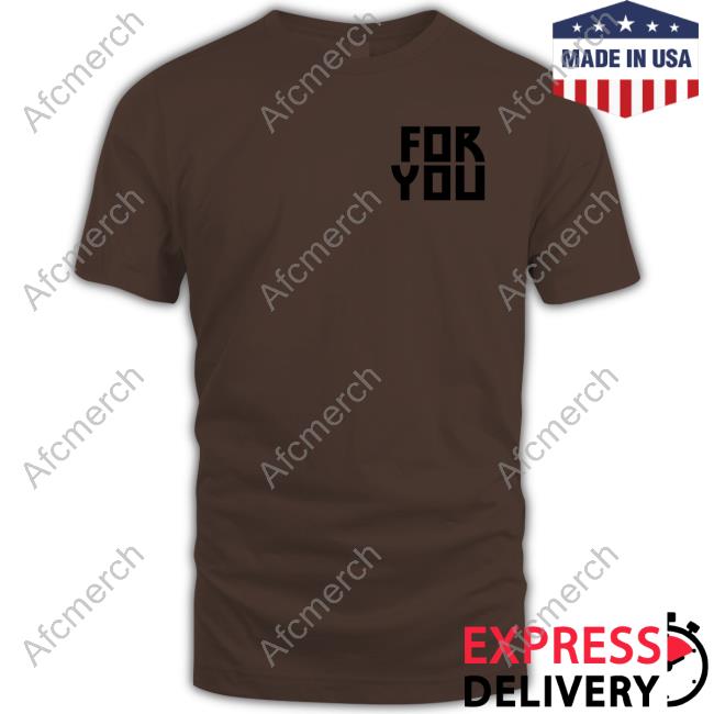 Official Foryouband Merch For You Logo Tee Shirt