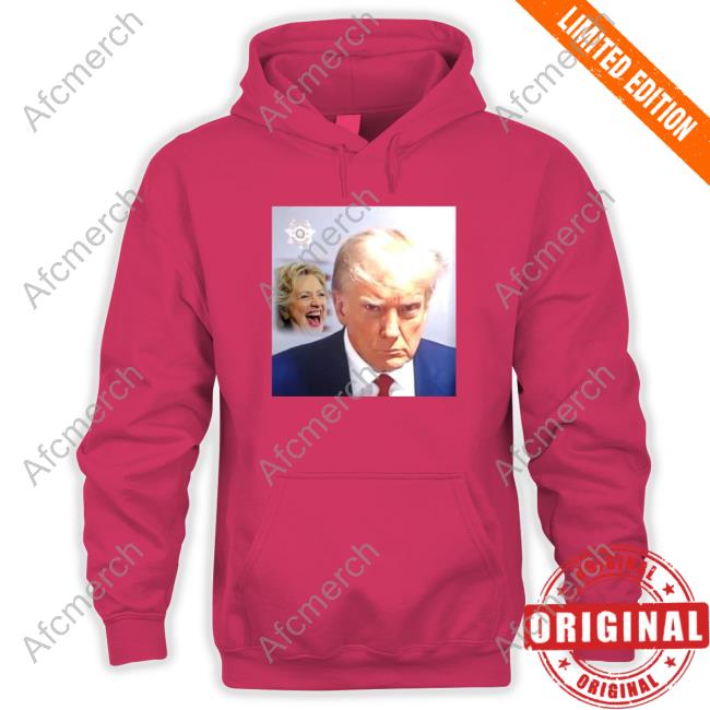 Hillary Clinton Laugh Trump Mugshot Hoodie
