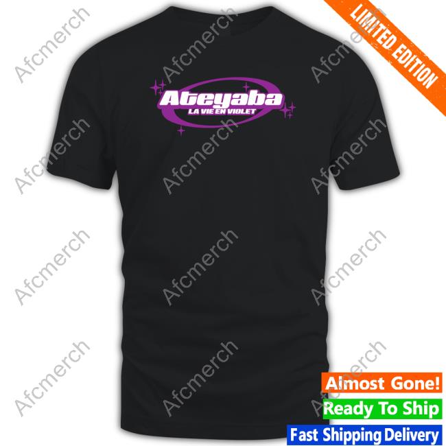Ateyaba La Vie En Violet Crewneck Sweatshirt Official Ateyaba La Vie En Violet T Shirts