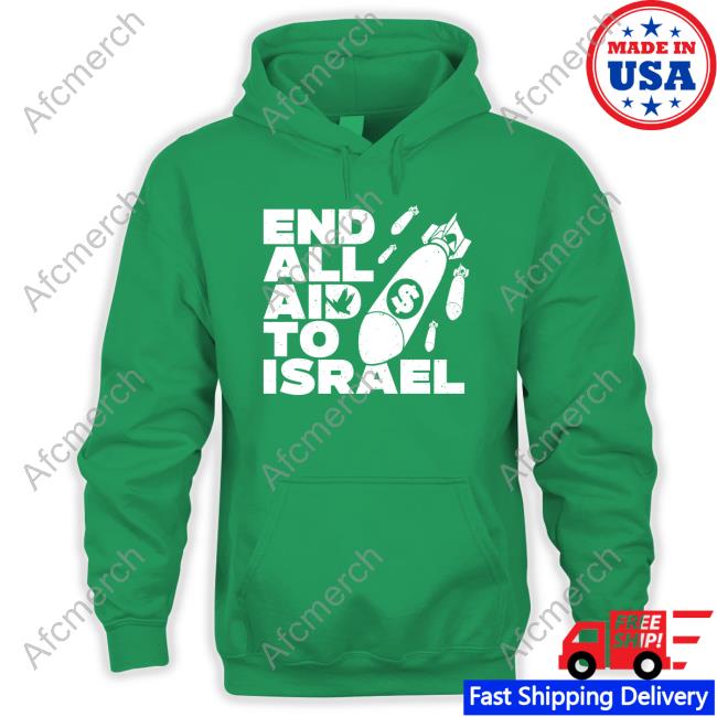 End All Aid To Israel Shirt