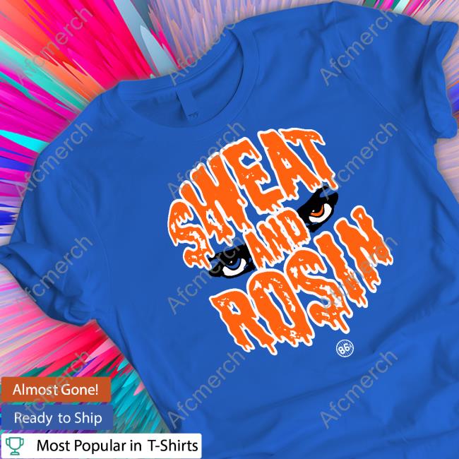 Sweat And Rosin Shirt