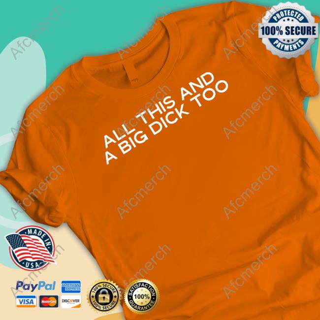 Official Wicked Naughty Apparel All This And A Big Dick Too Long Sleeve Tee Shirt