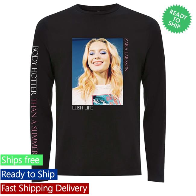 Official Zara Larsson Merch Body Hotter Hoodies