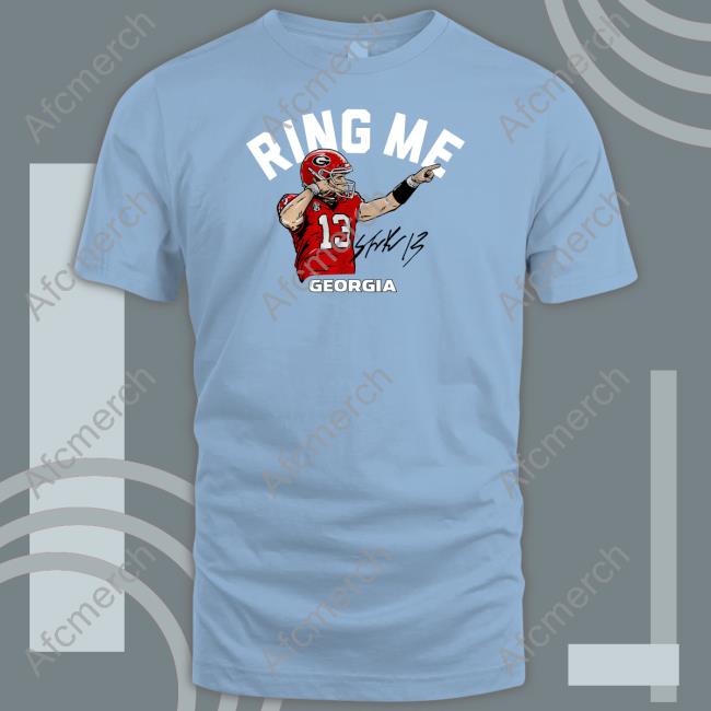 Official Georgia Football Stetson Bennett Iv Ring Me Hoodie Georgia Stetson Bennett Iv Ring Me Shirt