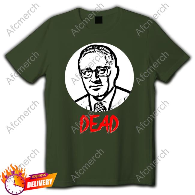 Official Mr Dave Anthony Henry Kissinger Dead T-Shirt Robert Evans