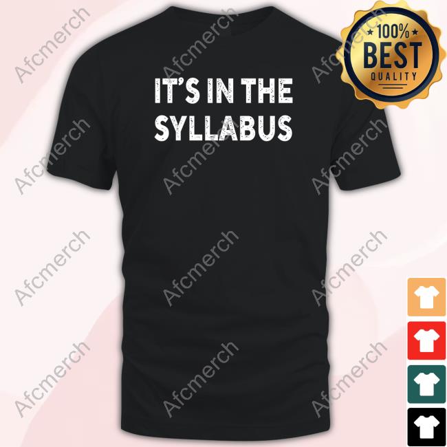 Official It's In The Syllabus T-Shirt