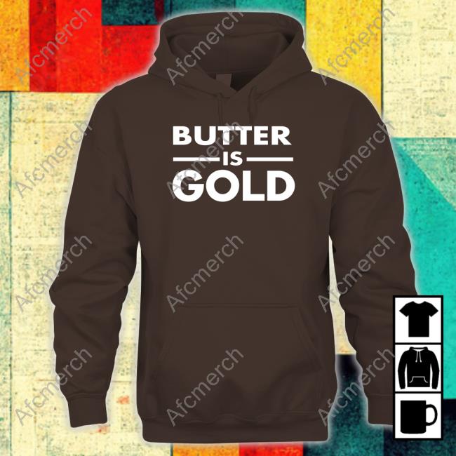 CarnivoreDiet Butter Is Gold Shirts Butter Is Gold Shirt