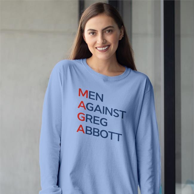 Men Against Greg Abbott Sweatshirt Men Against Greg Abbott Shirts Mothers Against Greg Abbott Merch Zachary Petrizzo Demonstrator From Morton's Steakhouse