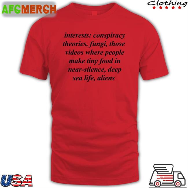 Interests Conspiracy Theories Fungi Those Videos Where People Make Tiny Food In Near Silence Deep Sea Life Aliens T Shirt Izuku Hutchex