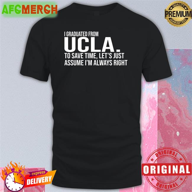 I Graduated From Ucla Long Sleeve