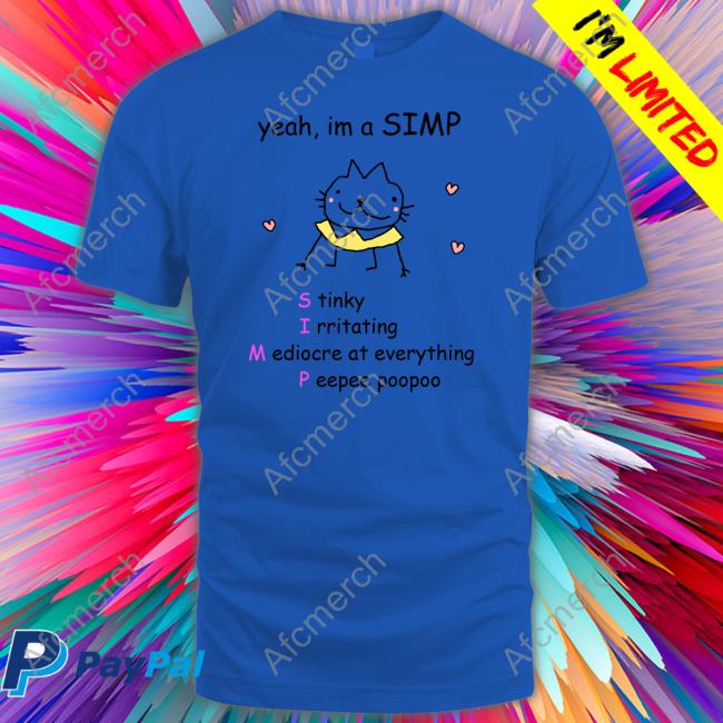 Yeah Im A Simp Stinky Irritating Mediocre At Everything Peepee Poopoo Long Sleeved T Shirt Stinky Katie