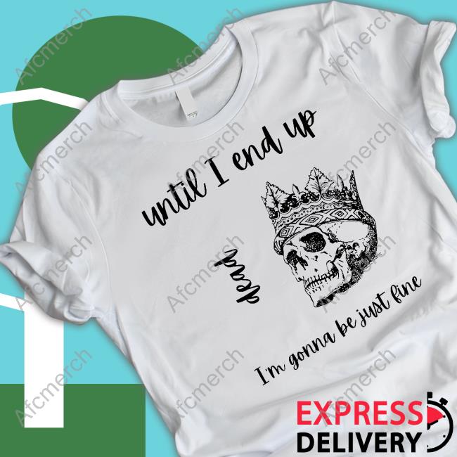 Until I End Up Dead I'm Gonna Be Just Line Hooded Sweatshirt