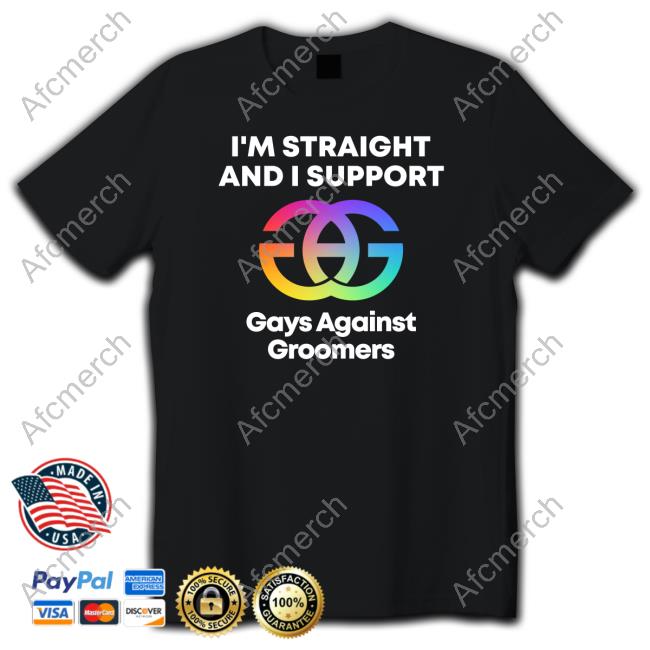 Official I'm Straight And I Support Gays Against Groomers Tee Shirt
