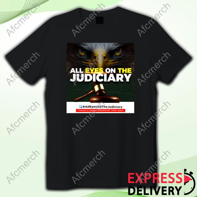 Official All Eyes On The Judiciary Hoodie