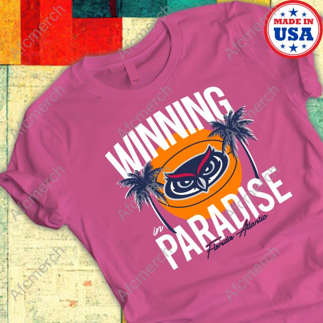 Official Homefield FAU Owls Winning Paradise T-Shirt