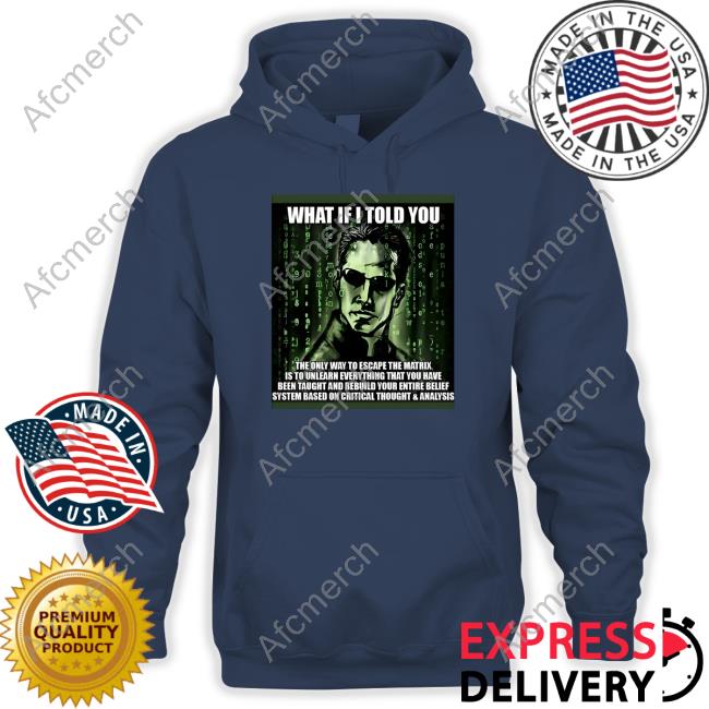 What If I Told You Tee Shirt