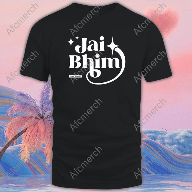 Jai Bhim Essential Shirt 2022