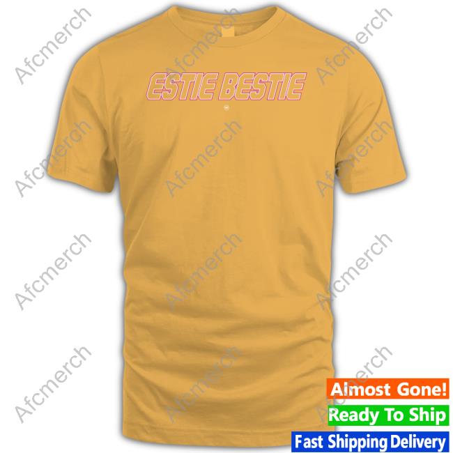 Wtf1 Shop Estie Bestie Shirt Shirts