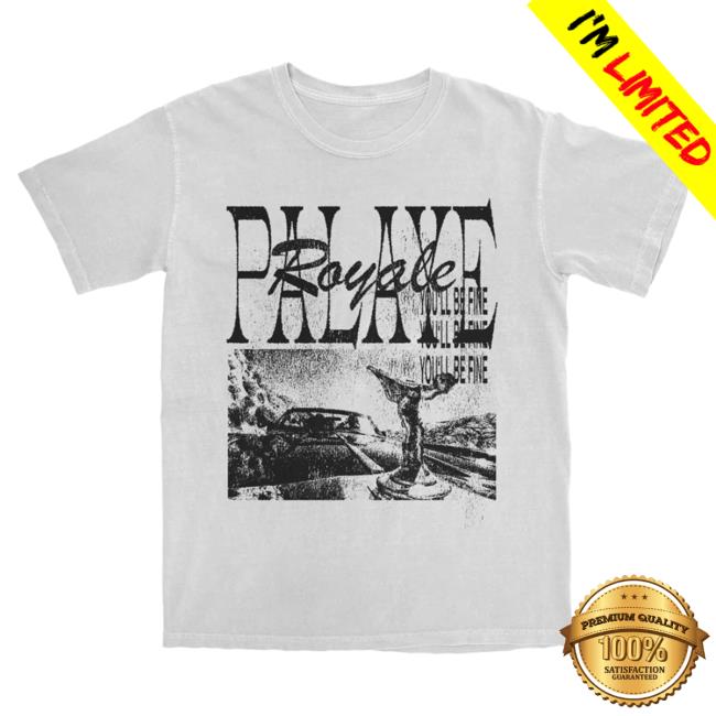 Official Sumerian Merch Store Palaye Royale You'll Be Fine Tshirt PalayeRoyale