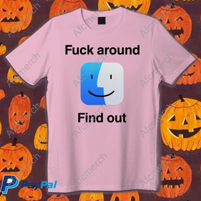 Official Fuck Around Find Out Tee Shirt