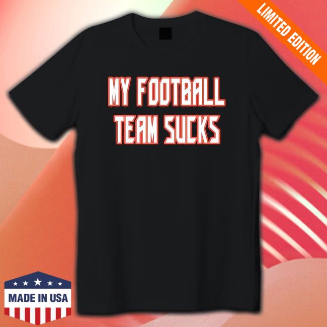 Official Tampa Bay Buccaneers My Football Team Sucks Long Sleeve Tee