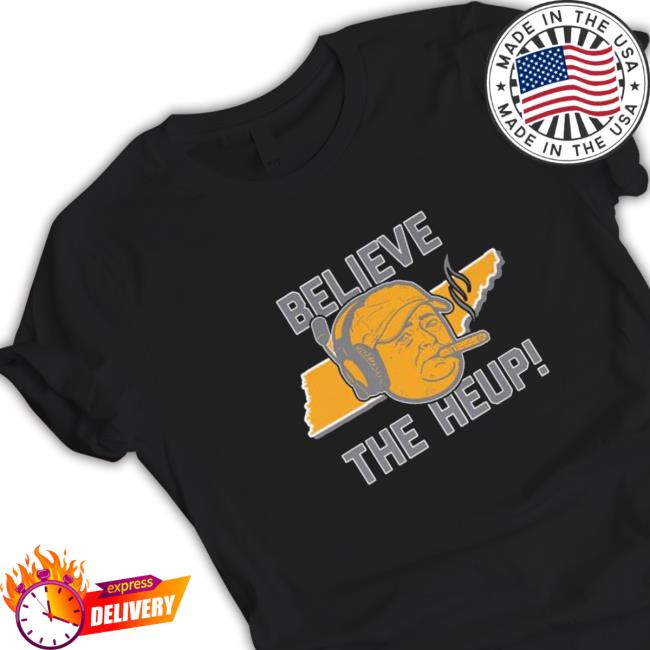 Official Josh heupel tennessee volunteers football believe the heup 2023 Hoodie