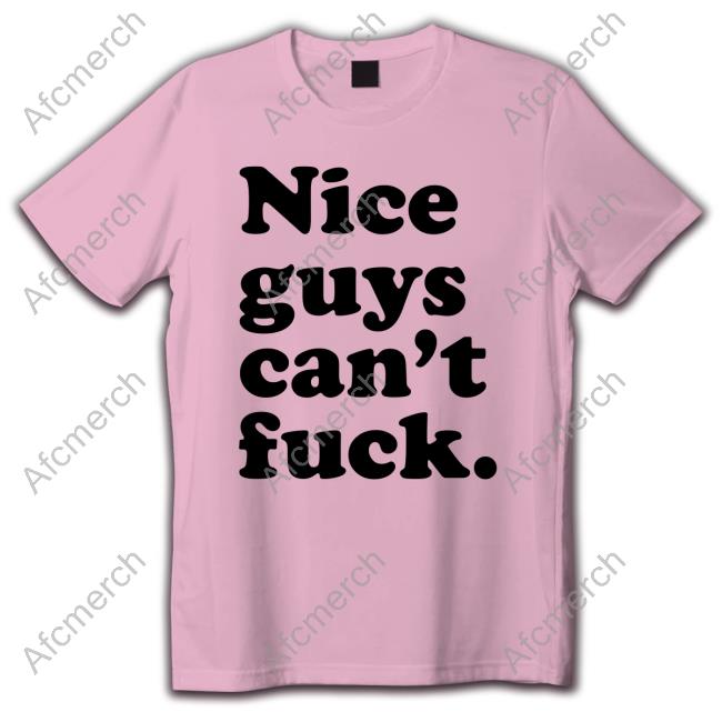 Nice Guys Can't Fuck Sweatshirt