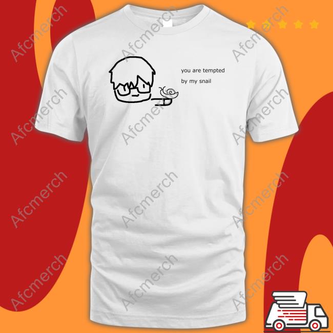You Are Tempted By My Snail Tee Shirt Shu Yamino
