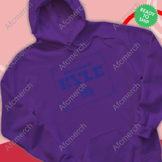 Official My Name Is Kyle Shirt