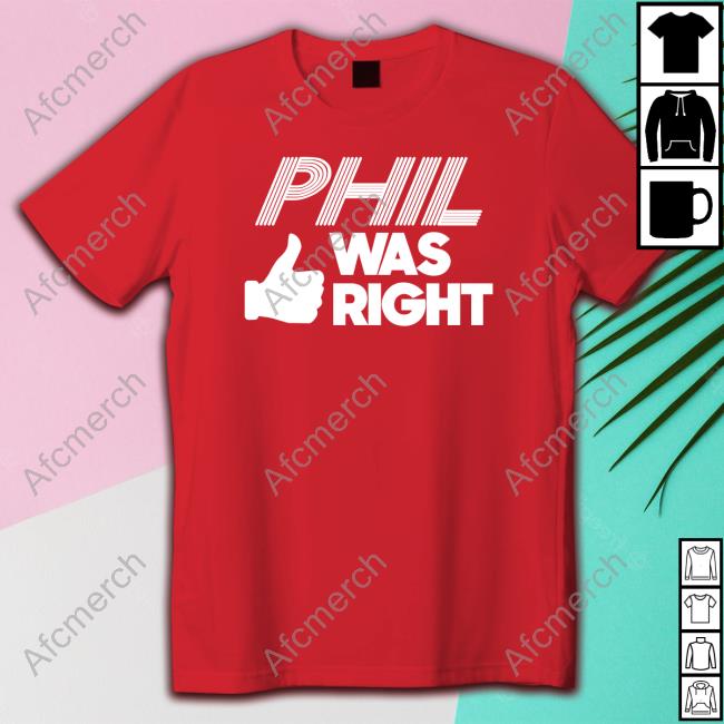 Official Barstool Sports Pardon My Take Merch Phil Was Right Tee