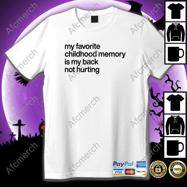 My Favorite Childhood Memory Ia My Back Not Hurting Hoodie Elon Musk