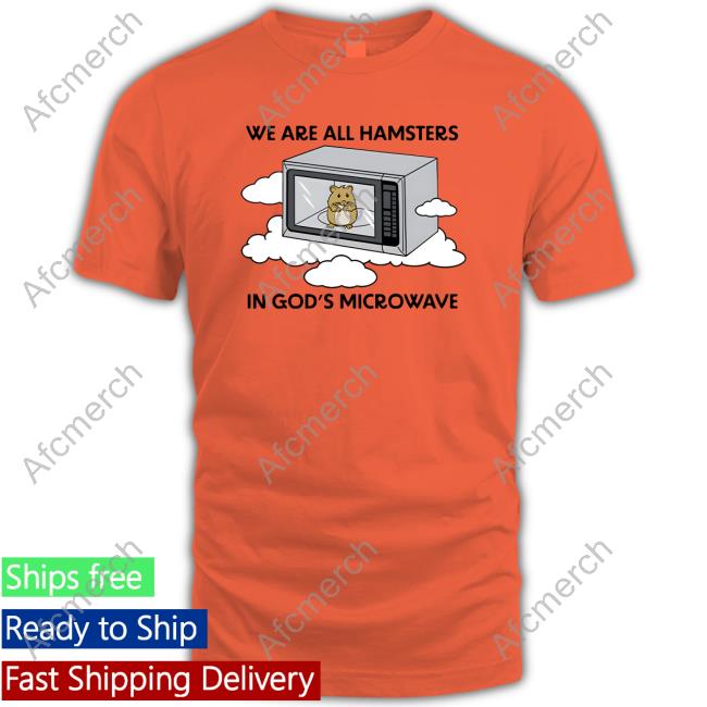 Shitheadsteve Merch We're All Hamsters Shirts Shitheadsteve Merch We're All Hamsters Shirts