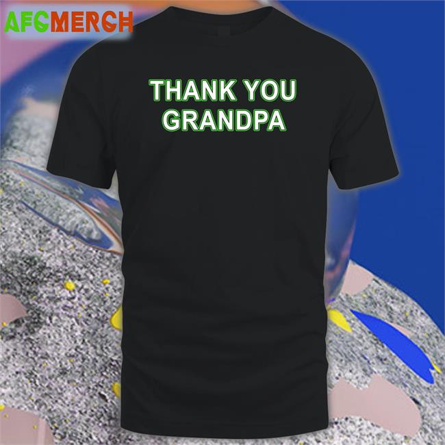 Thank You Grandpa Tee Shirt Couch Racer Shop